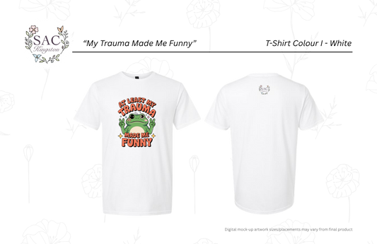 My Trauma Made Me Funny Unisex T-shirt